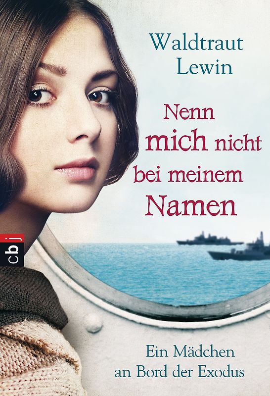 Nenn mich nicht bei meinem Namen. Ein Mädchen an Bord der Exodus