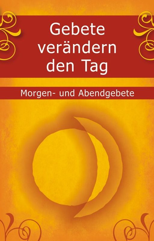 Gebete verändern den Tag