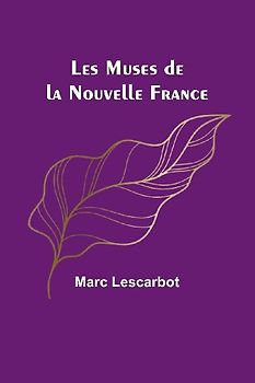 Les Muses de la Nouvelle France