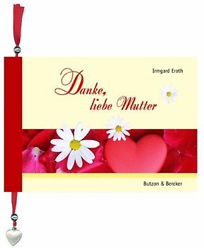 Danke, liebe Mutter