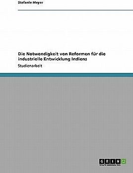 Die Notwendigkeit von Reformen  für die industrielle Entwicklung Indiens