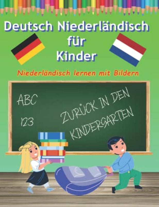 Bildwörterbuch Deutsch Niederländisch als fremdsprache für Kinder: Kinderbuch Holländisch lernen mit Bilder zum ausmalen