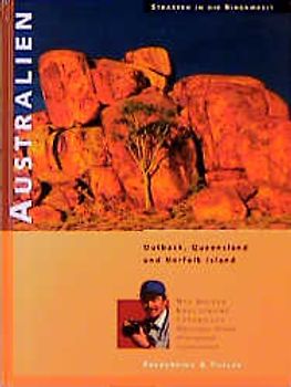 Australien. Outback, Queensland und Norfolk Island