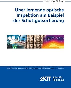 Über lernende optische Inspektion am Beispiel der Schüttgutsortierung