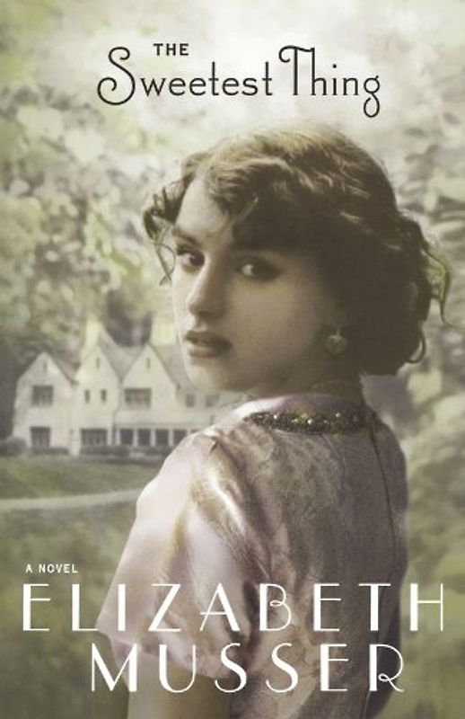 Sweetest Thing, The - Musser, Elizabeth
