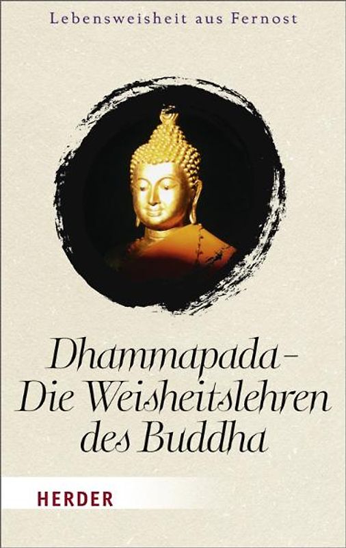 Dhammapada - Die Weisheitslehren des Buddha