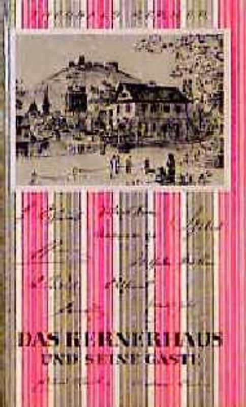 Das Kernerhaus und seine Gäste