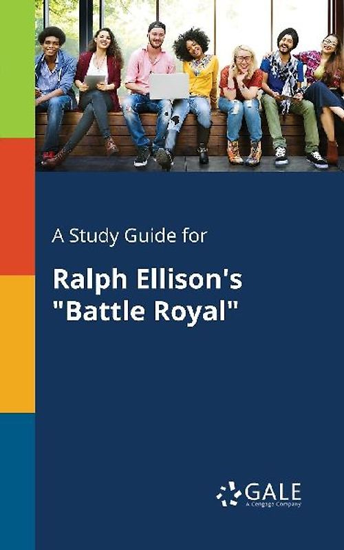 A Study Guide for Ralph Ellison's "Battle Royal"