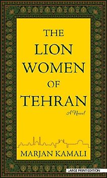 The Lion Women of Tehran