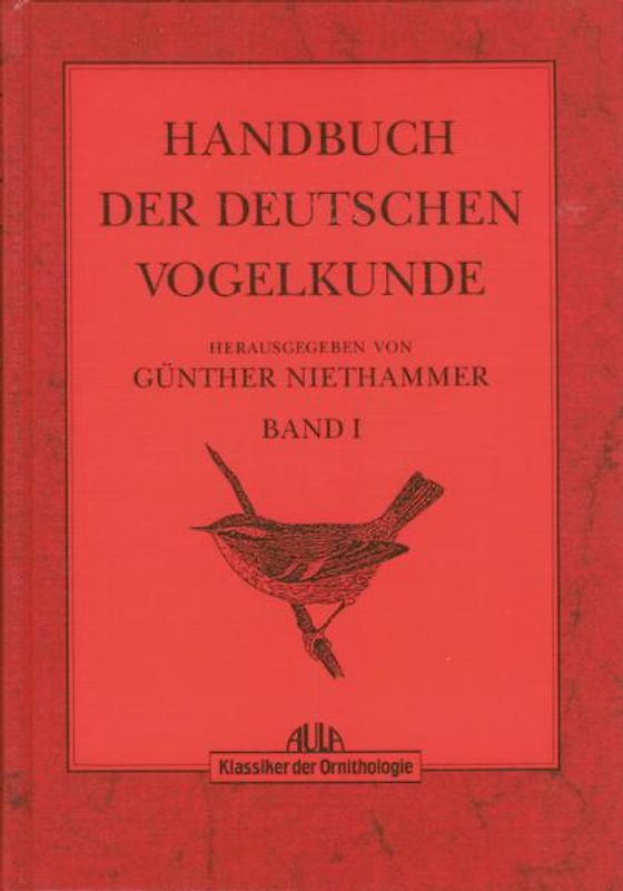 Handbuch der Deutschen Vogelkunde. Band 1: Passeres /Band 2: Pici bis Anseres /Band 3: Tubinares bis Galli