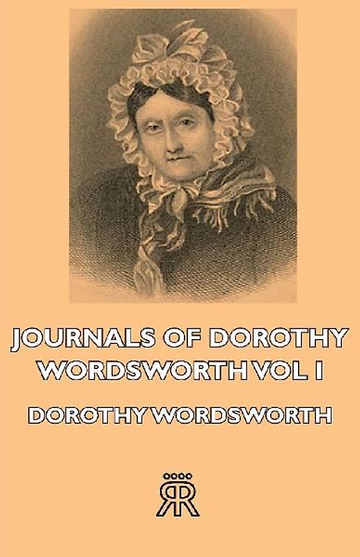 Journals of Dorothy Wordsworth - Vol I