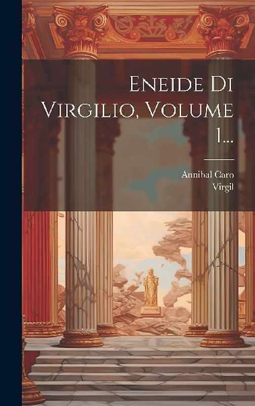 Eneide Di Virgilio, Volume 1...