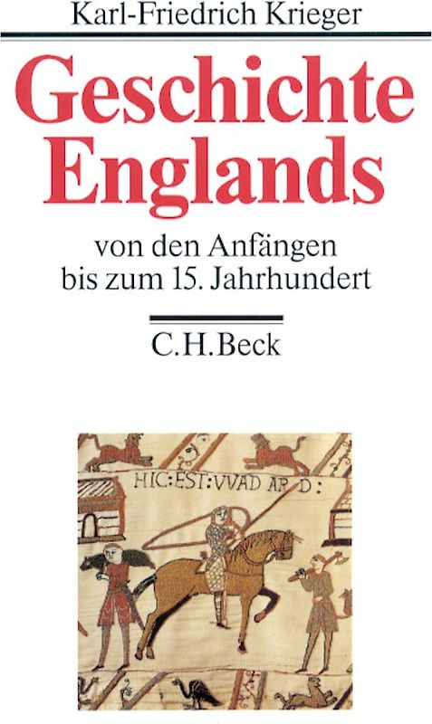 Geschichte Englands Bd. 1: Von den Anfängen bis zum 15. Jahrhundert