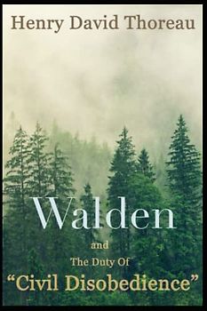 Walden and the duty of Civil Disobedience: Annotated