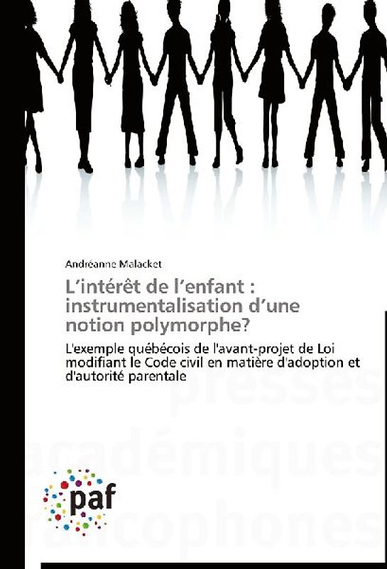 L'intérêt de l'enfant : instrumentalisation d'une notion polymorphe?