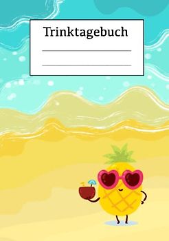 Trinktagebuch: Trinkprotokoll zum Dokumentieren deines Trinkverhaltens