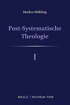 Post-Systematische Theologie I