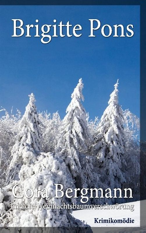 Cora Bergmann und die Weihnachtsbaumverschwörung