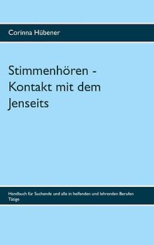 Stimmenhören - Kontakt mit dem Jenseits