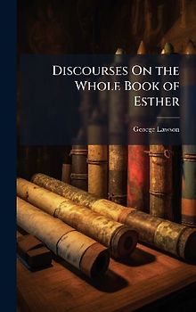 Discourses On the Whole Book of Esther