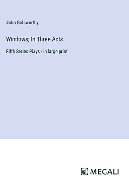 Windows; In Three Acts