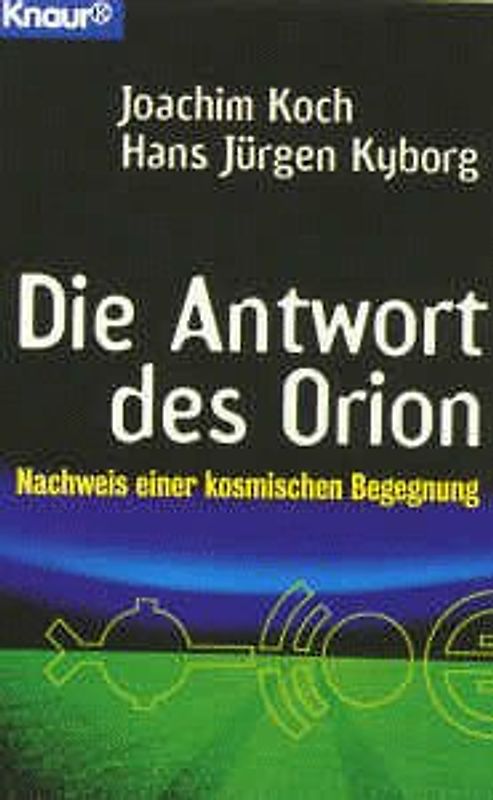 Die Antwort des Orion. Nachweis einer kosmischen Begegnung