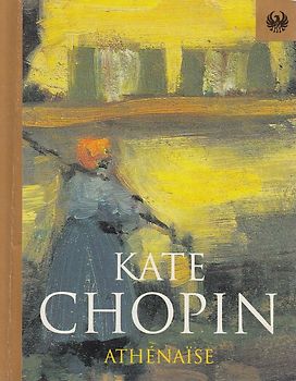 Athenaise - Kate Chopin [Paperback]