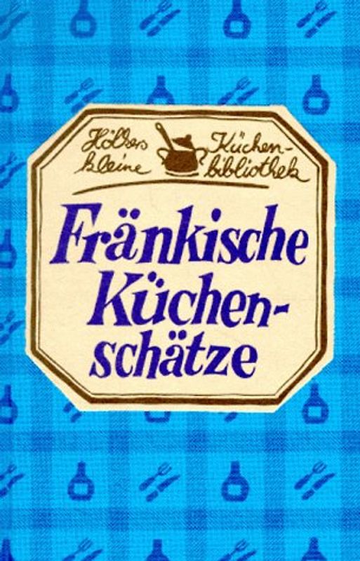 Fränkische Küchenschätze