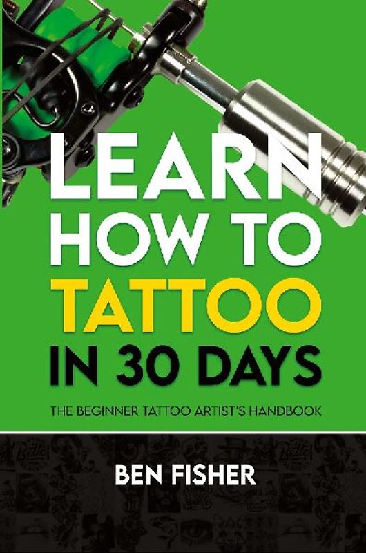 Learn How to Tattoo in 30 Days