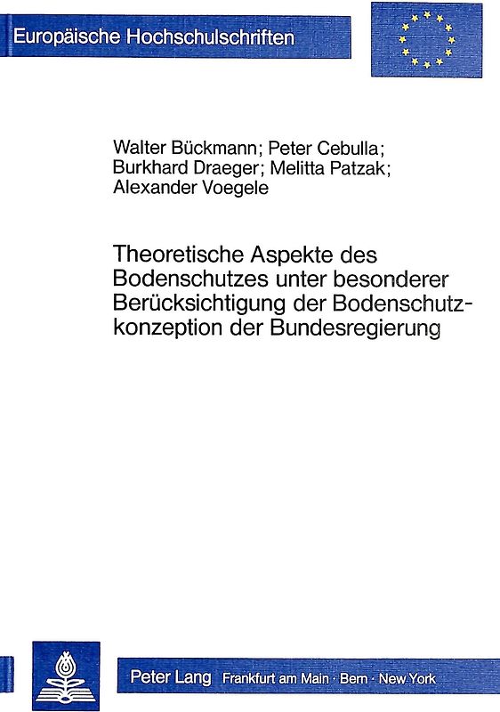 Theoretische Aspekte des Bodenschutzes unter besonderer Berücksichtigung der Bodenschutzkonzeption der Bundesregierung