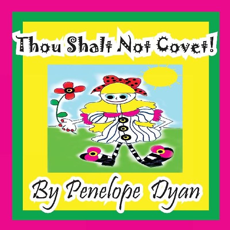 Thou Shalt Not Covet!