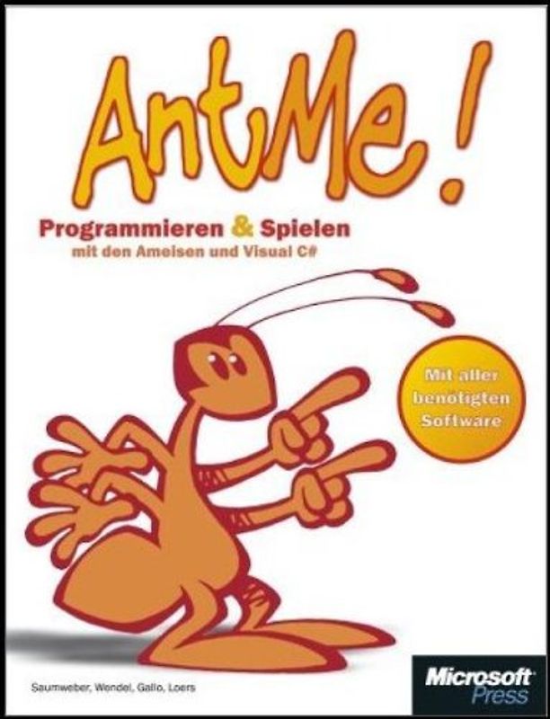 AntMe - Programmieren und Spielen mit den Ameisen und Visual C#