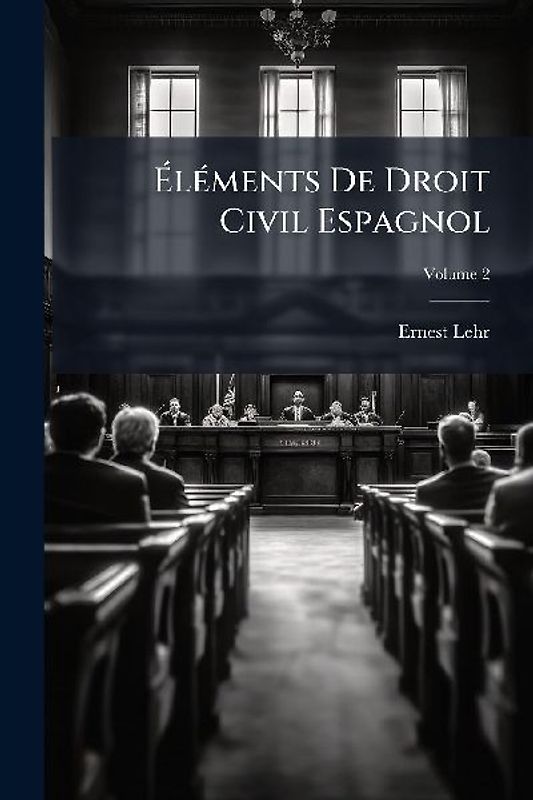 ÃlÃ(c)ments De Droit Civil Espagnol