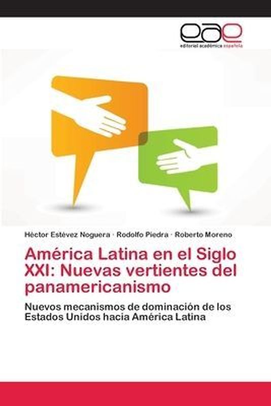 América Latina en el Siglo XXI: Nuevas vertientes del panamericanismo