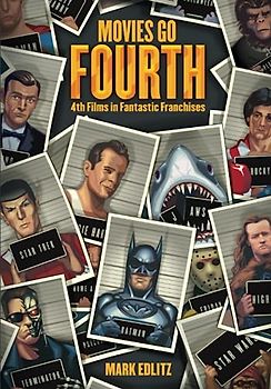 Movies Go Fourth: 4th Films in Fantastic Franchises