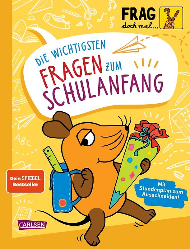 Frag doch mal ... die Maus: Die wichtigsten Fragen zum Schulanfang