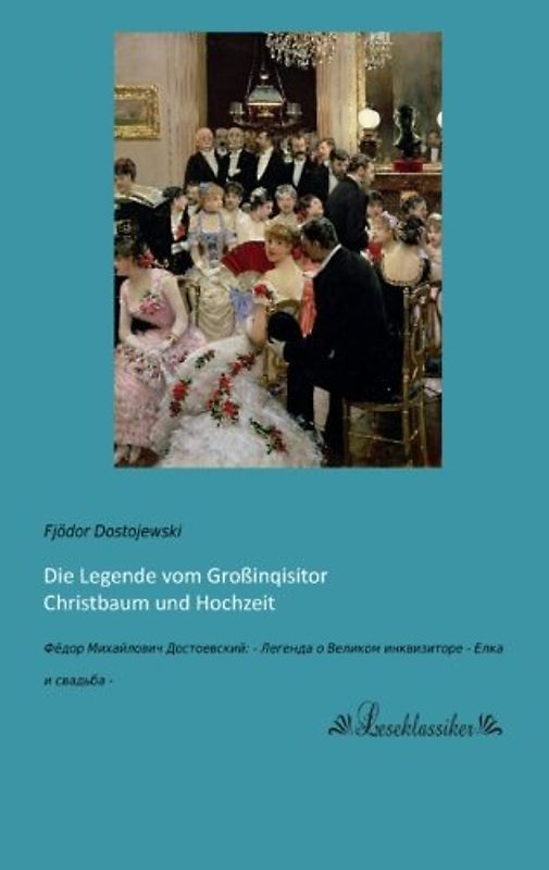 Die Legende vom Grossinquisitor. Christbaum und Hochzeit.