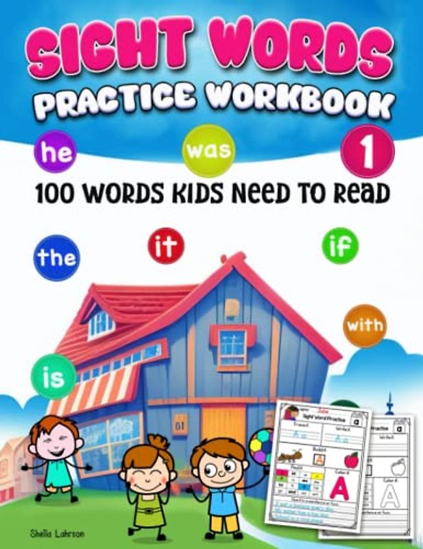 100 Write-and-Learn Sight Word Practice Workbook: Engaging Reproducible Activity Pages That Help Kids Recognize, Write, and Really LEARN the Top 100 ... Words That are Key to Reading Success