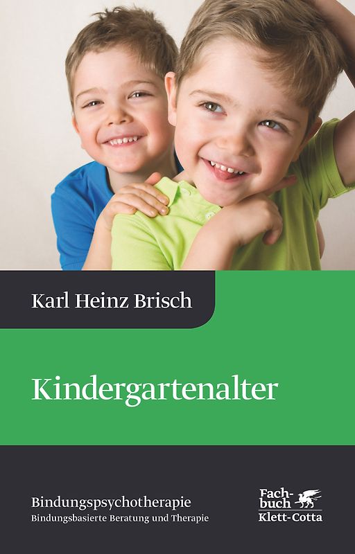 Kindergartenalter (Bindungspsychotherapie, Bd. 3)