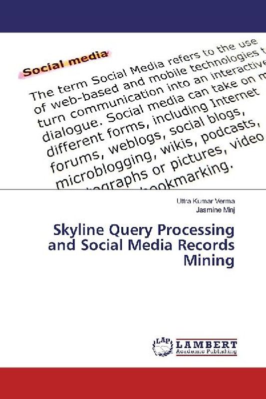 Skyline Query Processing and Social Media Records Mining