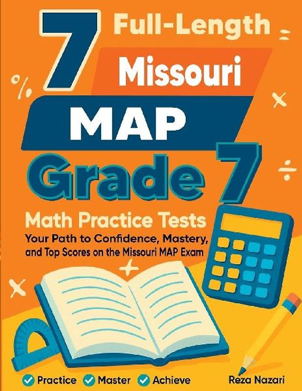 7 Full-Length Missouri MAP Grade 7 Math Practice Tests