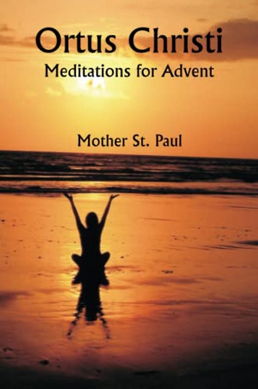 Ortus Christi; Meditations for Advent