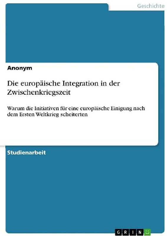 Die europäische Integration in der Zwischenkriegszeit