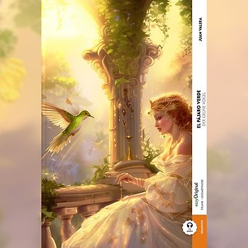 El pájaro verde / Der grüne Vogel (Buch + Audio-Online) - Frank-Lesemethode - Kommentierte zweisprachige Ausgabe Spanisch-Deutsch
