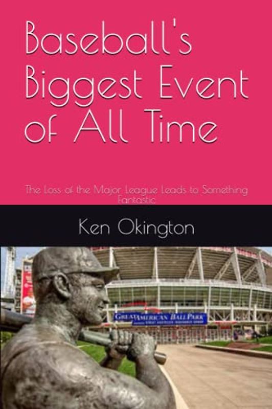 Baseball's Biggest Event of All Time: The Loss of the Major League Leads to Something Fantastic