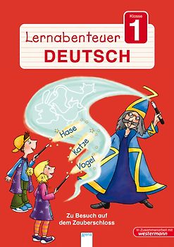 Lernabenteuer - Deutsch 1. Klasse. Zu Besuch auf dem Zauberschloss