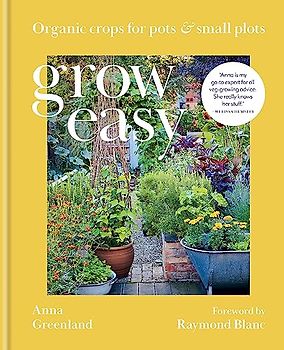 Grow Easy: Organic crops for pots and small plots: Organic Crops for Pots & Small Plots