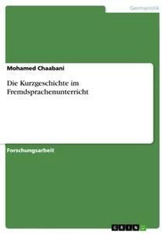 Die Kurzgeschichte im Fremdsprachenunterricht