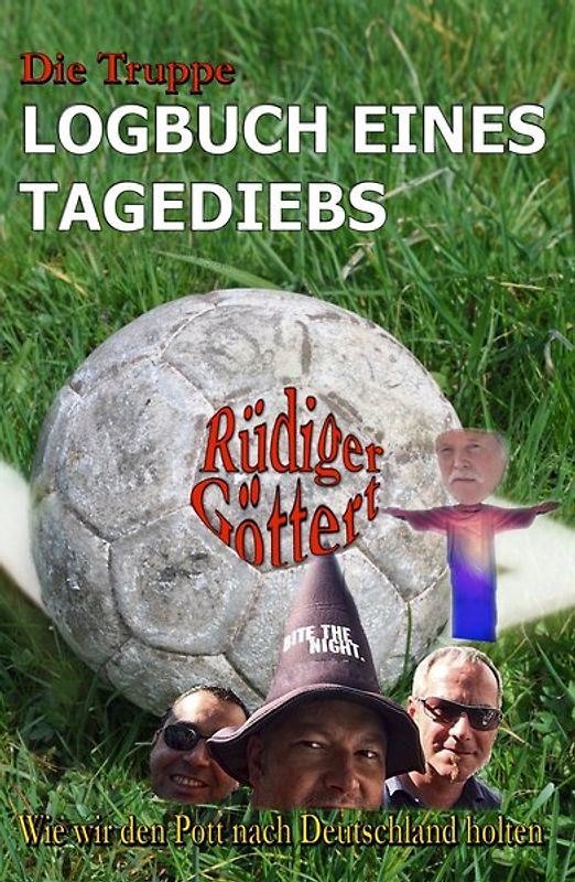 Die Truppe – Logbuch eines Tagediebs