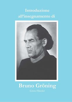 Einführungsschrift in die Lehre Bruno Grönings